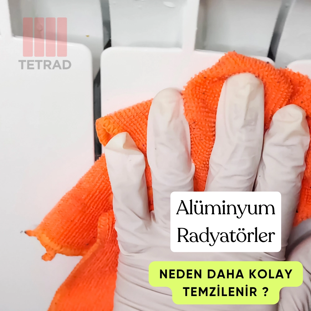 Alüminyum Radyatörler Neden Daha Kolay Temizlenir? Hijyen ve Bakım Açısından Avantajları