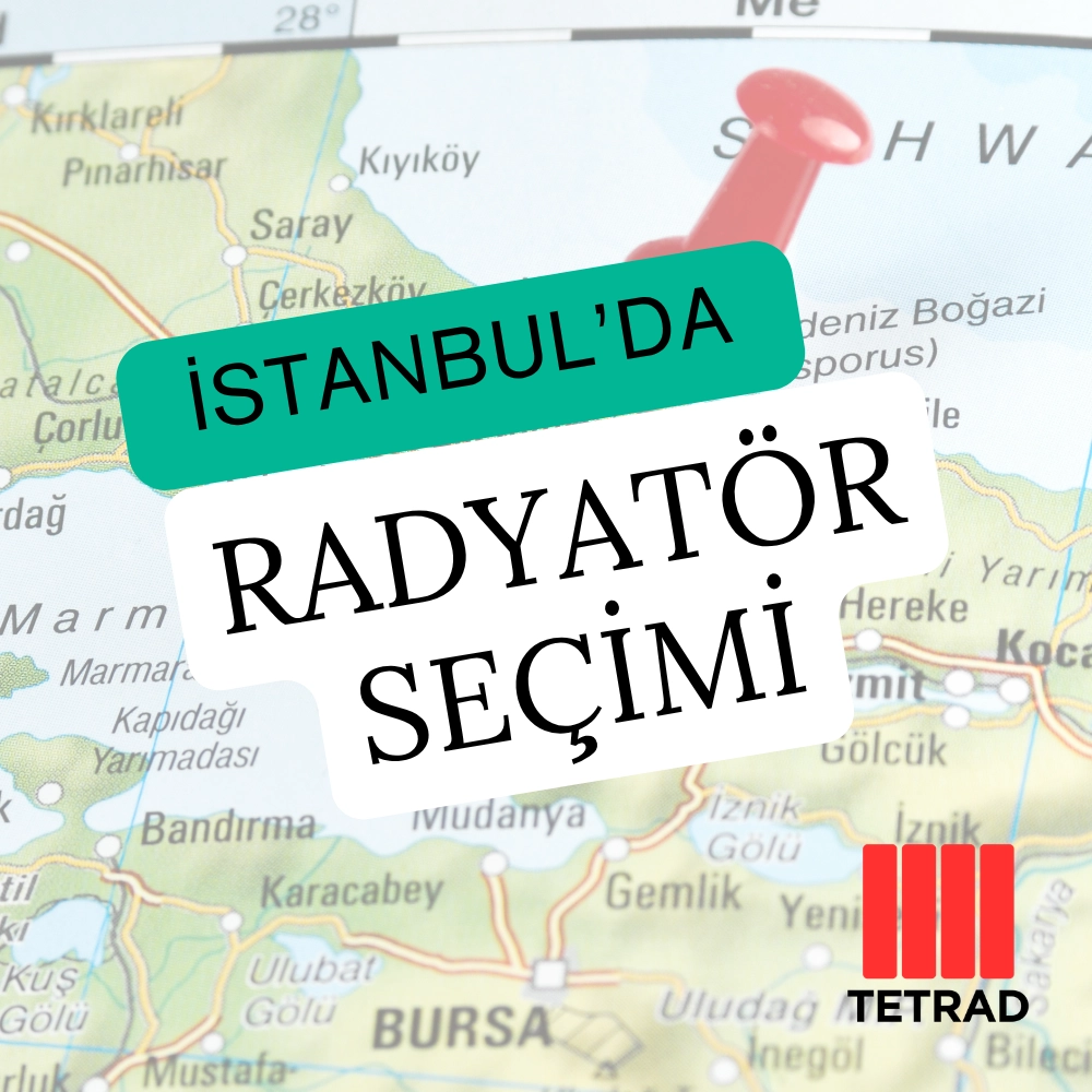 İstanbul’da Radyatör Seçimi: Aynı Metrekarede Neden Farklı Isı İhtiyacı Çıkar?